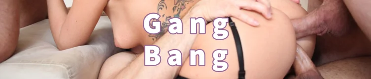 Gang Bang